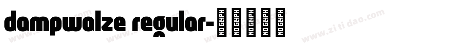 dampwalze regular字体转换